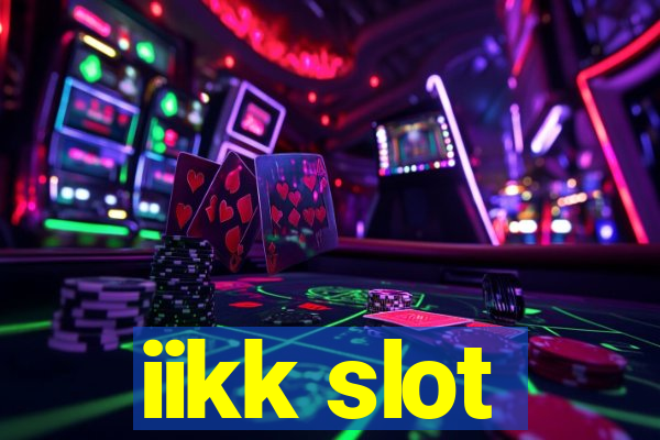 iikk slot